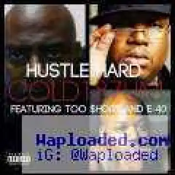 Cold 187um - Hustle Hard Ft. Too Short & E-40